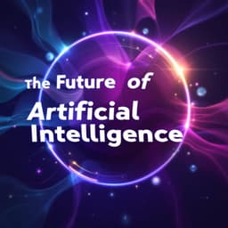 The Future of Artificial Intelligence